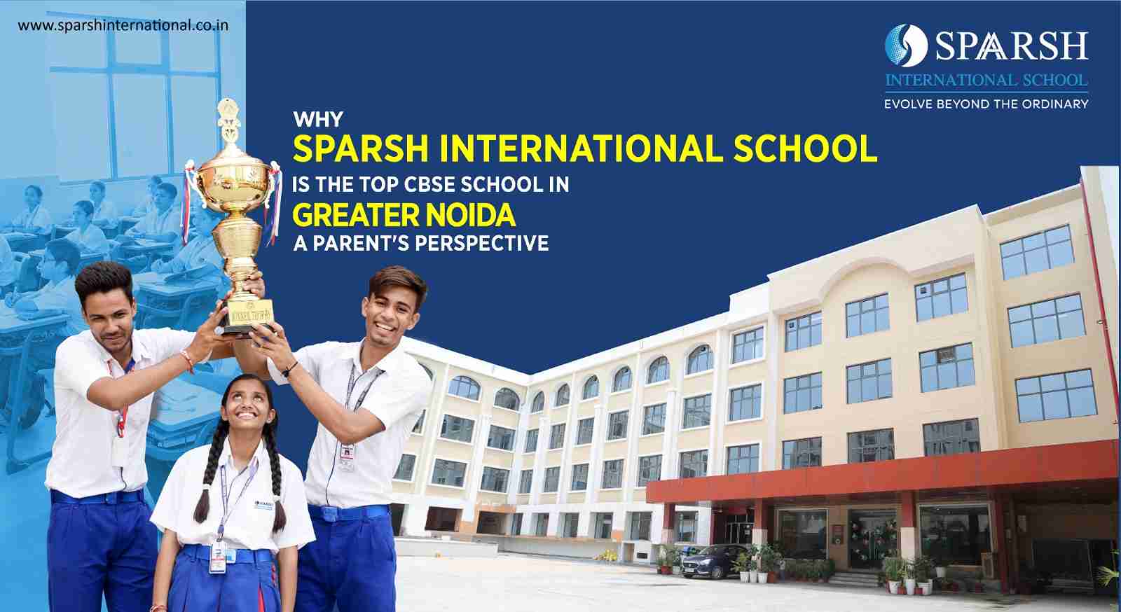 Why Sparsh International School is the Top CBSE School in Greater Noida: A Parent's Perspective